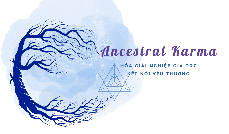 Học viện Soul Plan - Phương pháp tư vấn Ancestral Karma